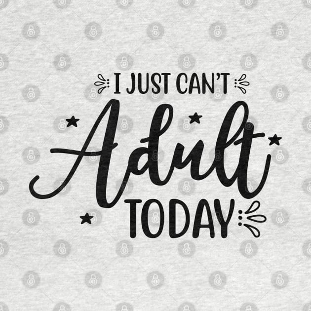 I just can't adult today by BrightOne